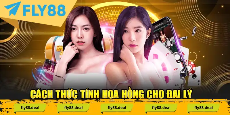 Cách thức tính hoa hồng cho đại lý Cách thức tính hoa hồng cho đại lý